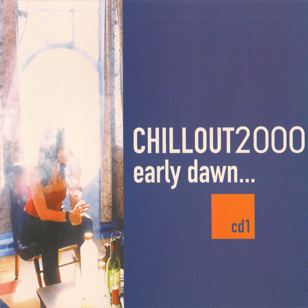 Chillout2000 Volume 3 ...Early Dawn