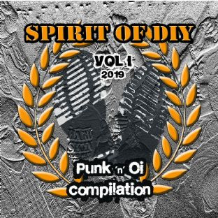 Spirit Of DIY Volume 1 Punk & Oi Compilation 2019