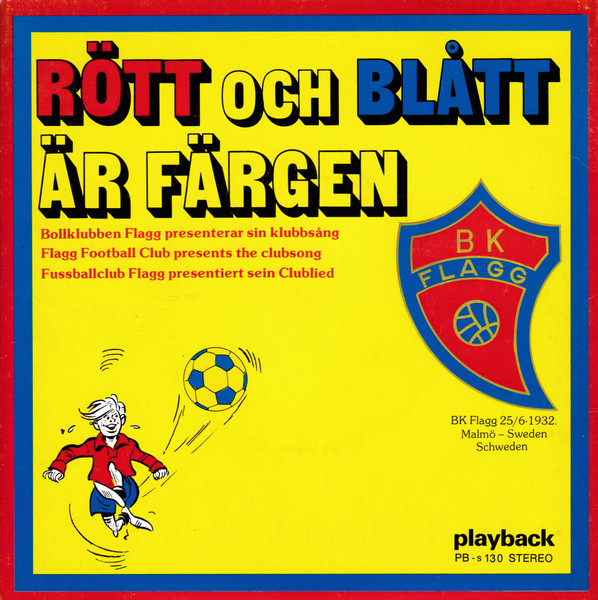 Rött Och Blått Är Färgen (Bollklubben Flagg Presenterar Sin Klubbsång)
