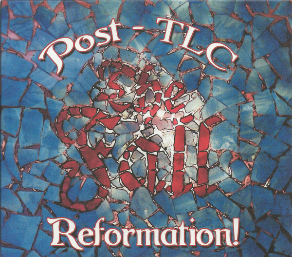 Reformation! Post - TLC