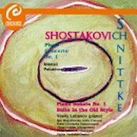 Shostakovich, Piano Concerto No. 1; Schnittke, Piano Sonata No. 1, Suite In Old Style