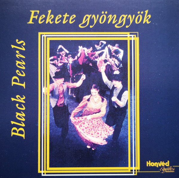 Fekete Gyöngyök = Black Pearls (Kárpát-Medencei Cigánytáncok, Cigányzene = Gypsy Dances And Music From The Carpathian Basin)