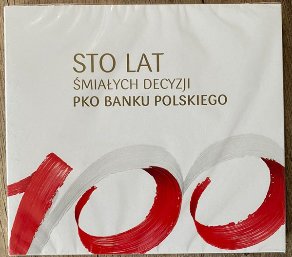 Sto Lat Śmiałych Decyzji PKO Banku Polskiego