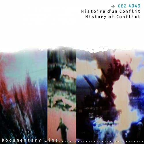 Histoire D'Un Conflit - History Of A Conflict