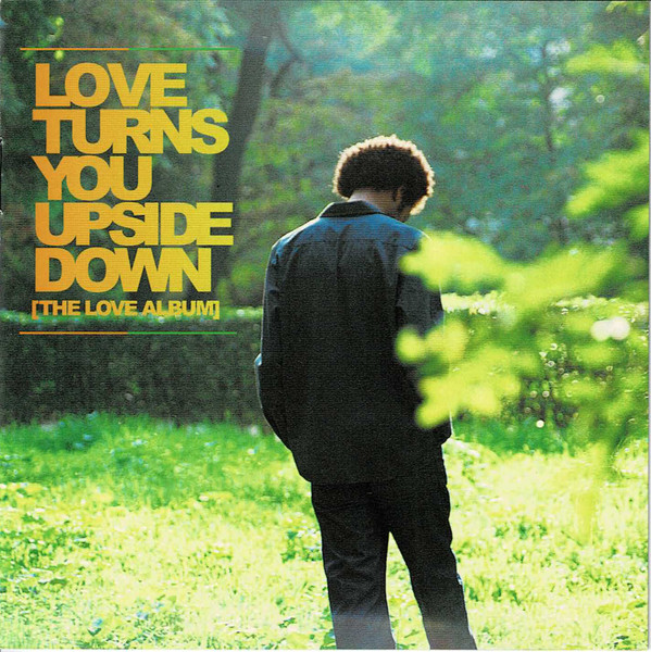 Love Turns You Upside Down [The Love Album]