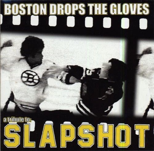 Boston Drops The Gloves  "A Tribute To Slapshot"