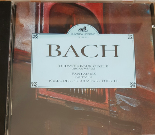 Oeuvres Pour Orgue / Fantaisies / Preludes - Toccatas - Fugues