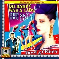 Original Soundtracks: Du Barry Was A Lady • The Sky's The Limit • 42nd Street