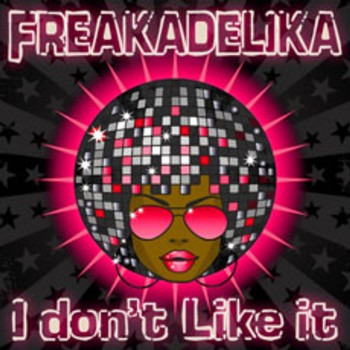 I Don't Like It