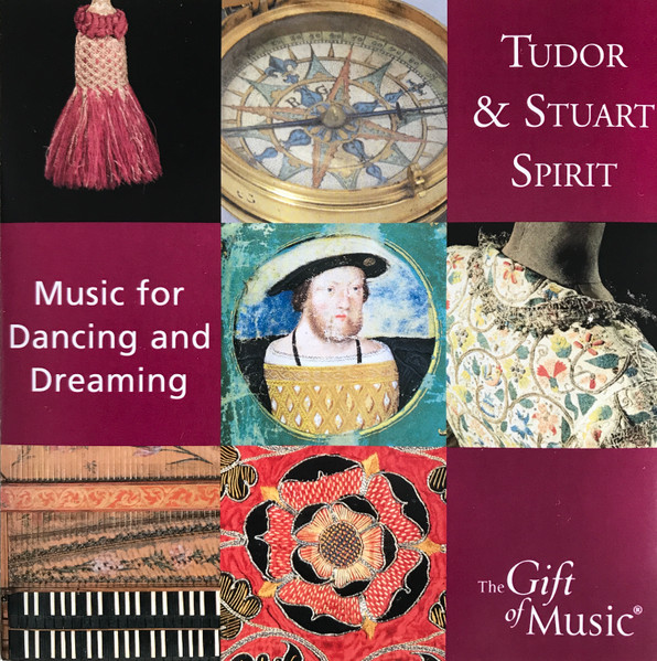 Tudor & Stuart Spirit - Music For Dancing And Dreaming