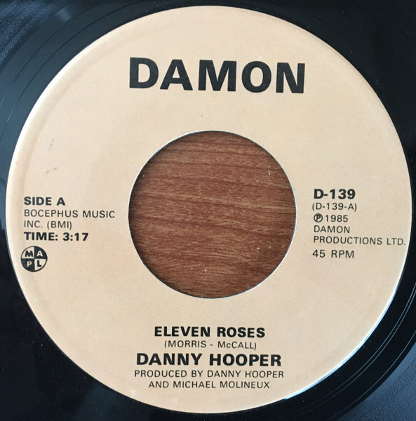 Eleven Roses / Haven't Got A Doggone Thing (To Ease The Pain) 