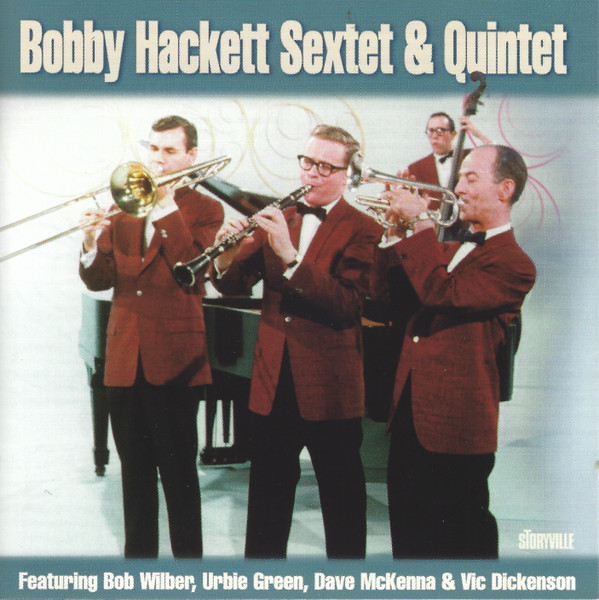 Bobby Hackett Sextet & Quintet