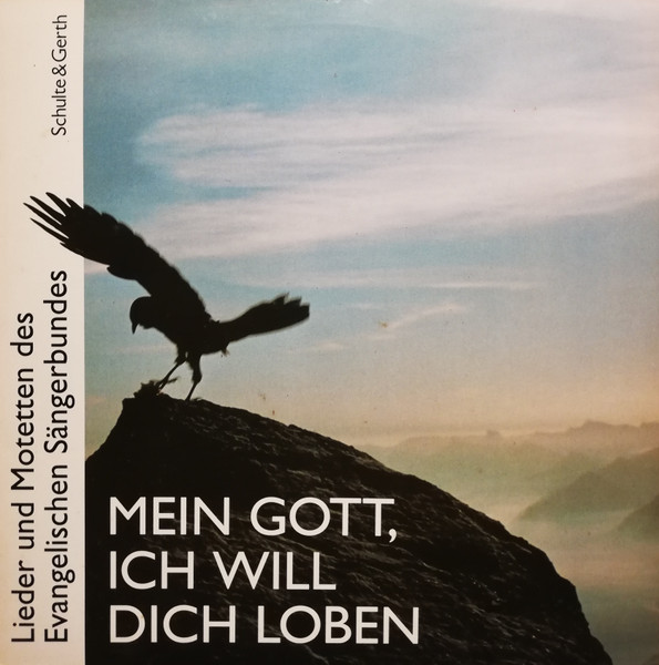 Mein Gott, Ich Will Dich Loben -  Lieder Und Motetten Des Evangelischen Sängerbundes