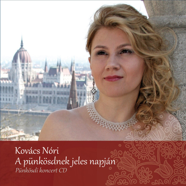 A Pünkösdnek Jeles Napján - Pünkösdi Koncert