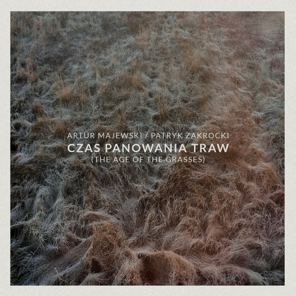 Czas Panowania Traw (The Age Of The Grasses)