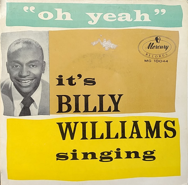 "Oh Yeah" - It's Billy Williams Singing