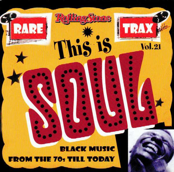 Rare Trax Vol. 21 - This Is Soul Black Music From The 70s Till Today