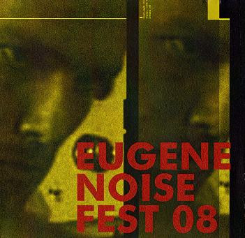 Eugene Noise Fest 08