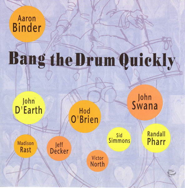 Bang The Drum Quickly