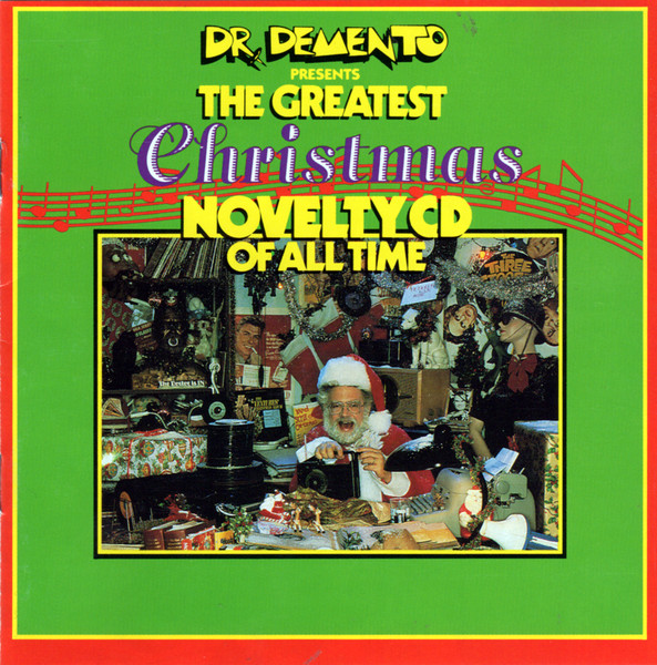 Dr. Demento Presents The Greatest Christmas Novelty CD Of All Time