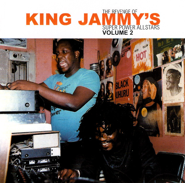 The Revenge Of King Jammy's Super Power Allstars Volume 2