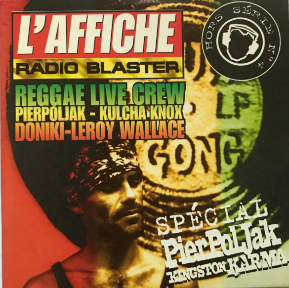 L'Affiche Radio Blaster Hors Serie N°4 - Spécial Pierpoljak Kingston Karma