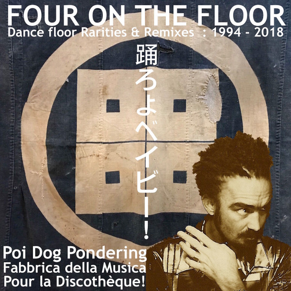 Four On The Floor (Dance Floor Remixes & Rarities: 1994-2018)