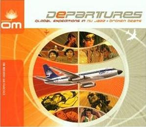 Departures (Global Expeditions In Nu Jazz + Broken Beats)