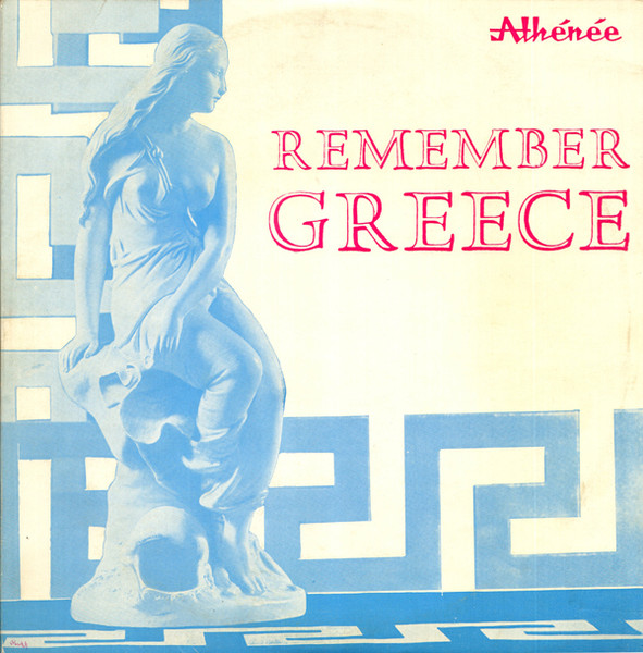Remember Greece (Τραγούδια Του Παλιού Καιρού Νο 1)