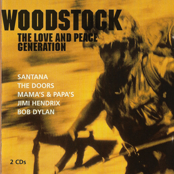 Woodstock • The Love And Peace Generation