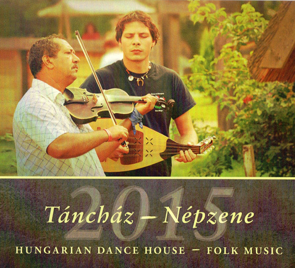 Táncház - Népzene 2015 / Hungarian Dance House - Folk Music 2015