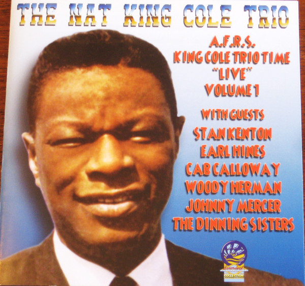 A.F.R.S. King Cole Trio Time "Live" Volume 1