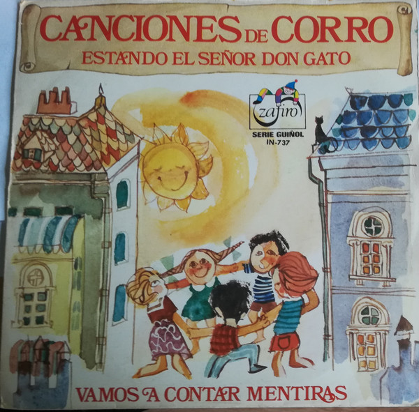 Canciones De Corro: Estando El Señor Don Gato / Vamos A Contar Mentiras