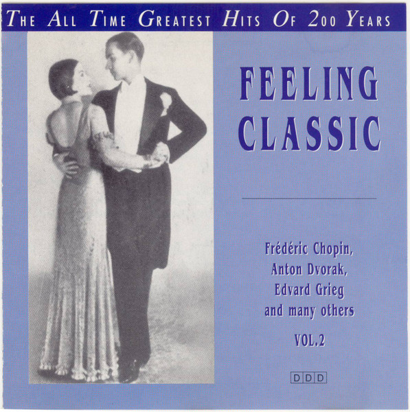 Feeling Classic - The All Time Greatest Hits Of 200 Years - Vol.2