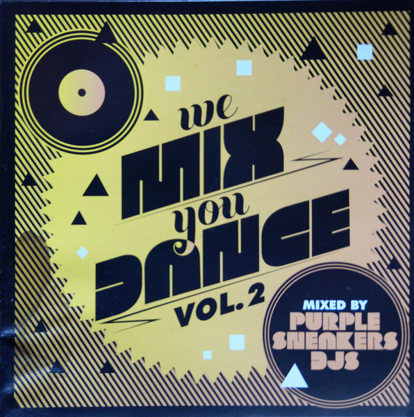We Mix You Dance Vol. 2 Mixed By Purple Sneakers DJs