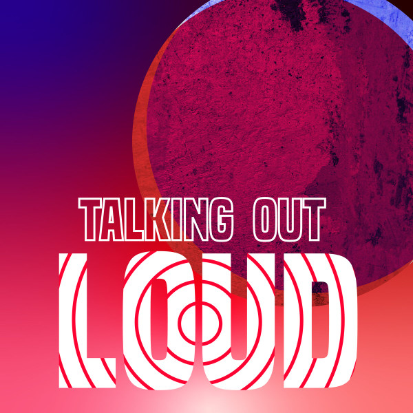 Talking Out Loud
