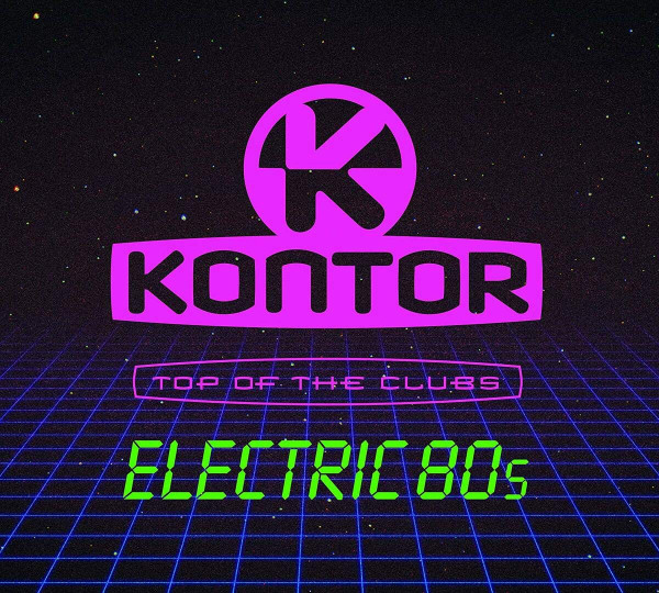 Kontor - Top Of The Clubs - Electric 80s