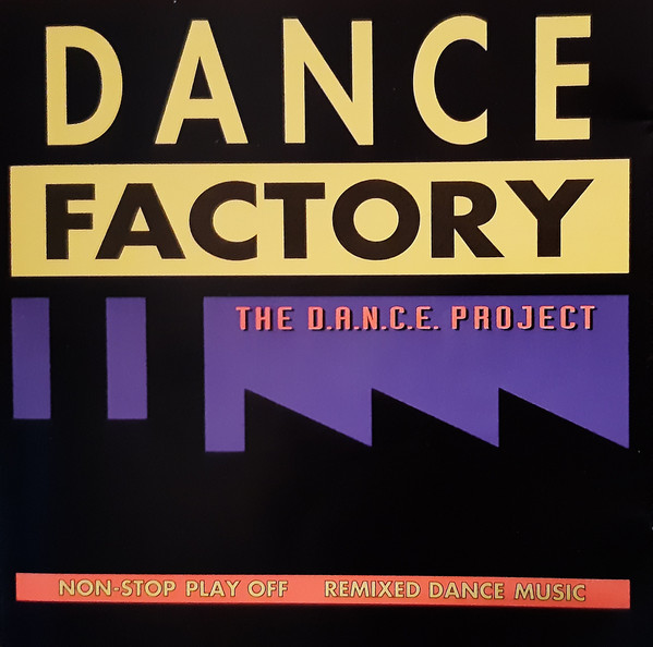 Dance Factory.  The D.A.N.C.E Project