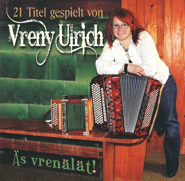21 Titel Gespielt Von Vreny Ulrich "Äs Vrenälät"