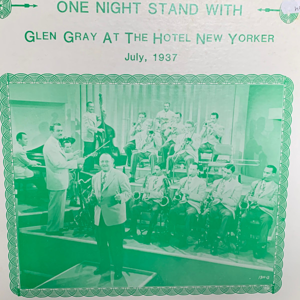 One Night Stand With Glen Gray At The Hotel New Yorker