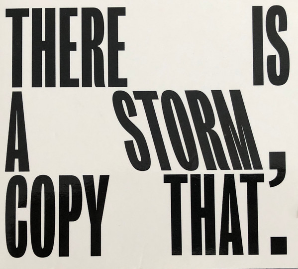 There Is A Storm, Copy That.
