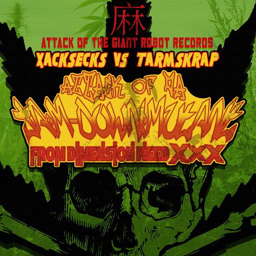 Attack Of Da Jam - Downmutant From Dimension Weed XXX