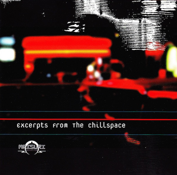Excerpts From The Chillspace