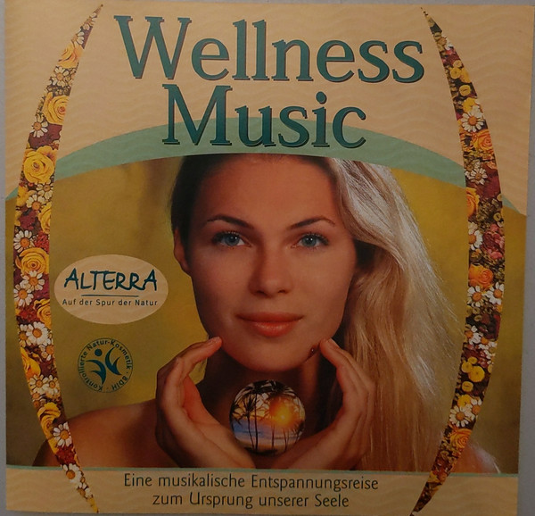 Wellness Music - Alterra - Auf Der Spur Der Natur