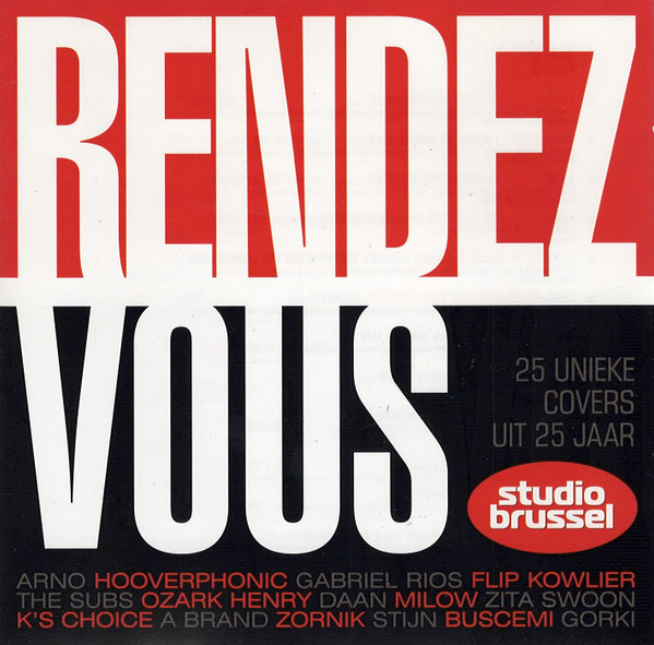 Rendez-Vous: 25 Unieke Covers Uit 25 Jaar Studio Brussel