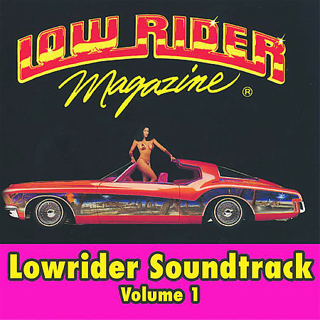 Lowrider Soundtrack Volume 1 (Lowrider Magazine)