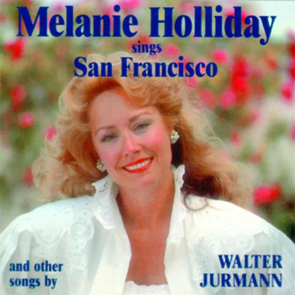 Sings San Francisco And Other Songs By Walter Jurmann