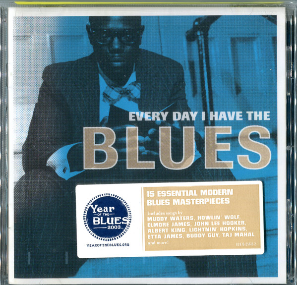 Every Day I Have the Blues