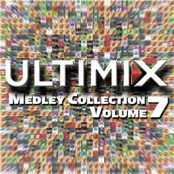 The Ultimix Medley Collection : Volume 7