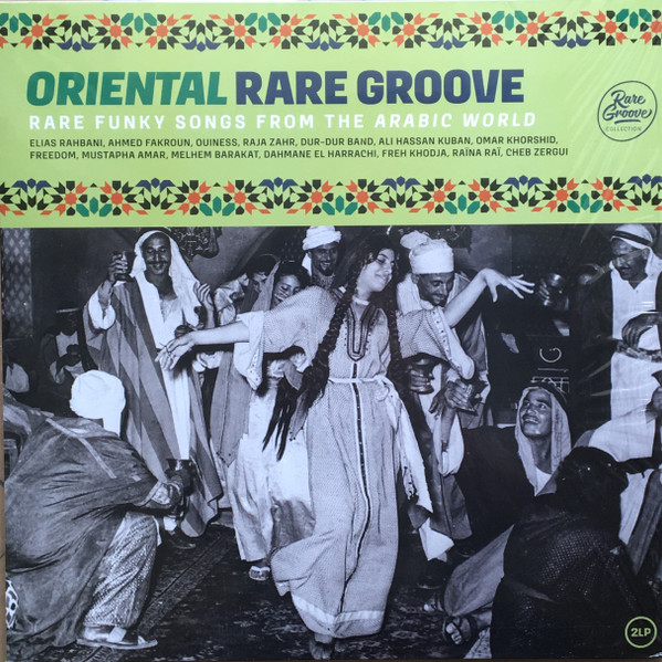 Oriental Rare Groove (Rare Funky Songs From The Arabic World)